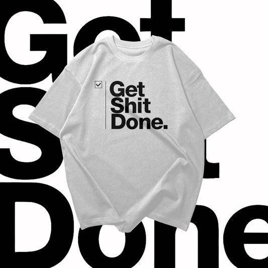 GET SHIT DONE Graphic Oversized Premium Quality Cotton T-shirt